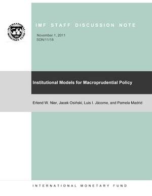 Institutional Models for Macroprudential Policy