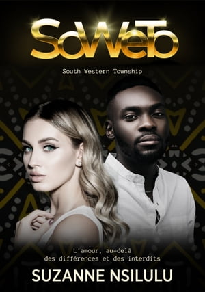 SOWETO South Western Township【電子書籍】 Suzanne NSILULU