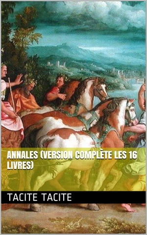 Annales (Version complète les 16 livres)