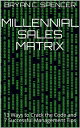 Millennial Sales Matrix【電子書籍】 Bryan C. Spencer