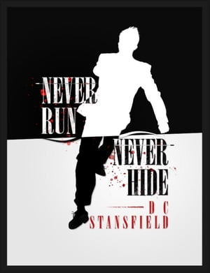 Never Run Never Hide