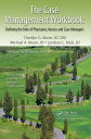 The Case Management Workbook Defining the Role of Physicians, Nurses and Case Ma...