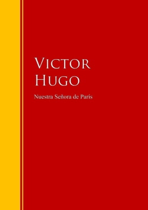 Nuestra Se?ora de Par?s Biblioteca de Grandes EscritoresŻҽҡ[ Victor Hugo ]