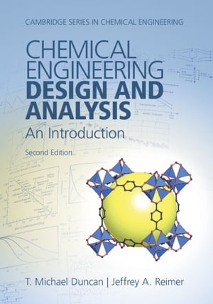 Chemical Engineering Design and Analysis An Introduction【電子書籍】 T. Michael Duncan