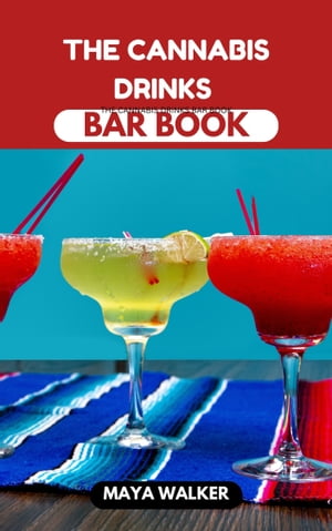 THE CANNABIS DRINKS BAR BOOK