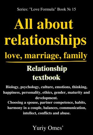 Relationship textbook: All About Relationships, Love, Marriage, Family