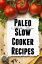 Paleo Slow Cooker Recipes