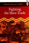 Fighting the Slave Trade West African Strategies【電子書籍】[ Sylviane A. Diouf ]