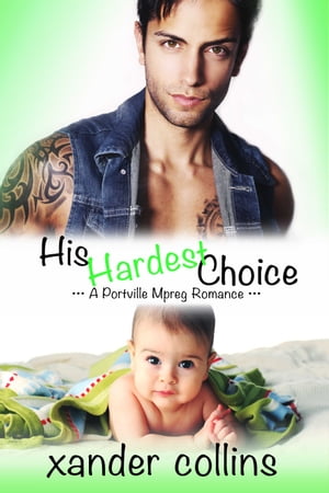 His Hardest Choice: A Portville Mpreg Romance