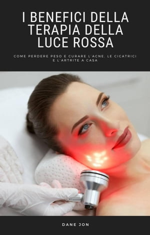 I Benefici Della Terapia Della Luce Rossa