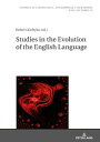 Studies in the Evolution of the English Language【電子書籍】 Agnieszka Uberman