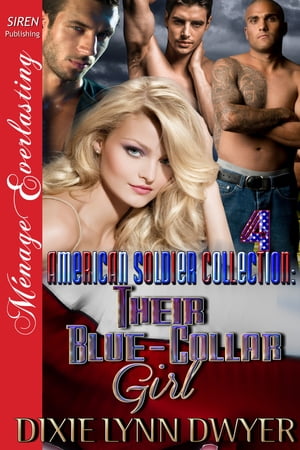 The American Soldier Collection 4: Their Blue-Collar Girl