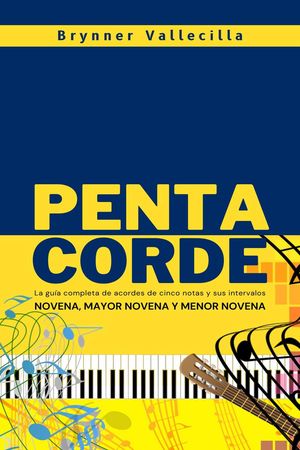 Pentacorde: La guía completa de acordes de cinco notas y sus intervalos