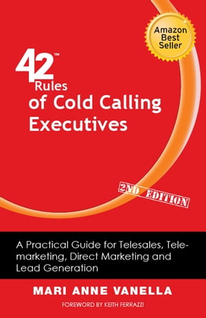 42 Rules of Cold Calling Executives (2nd Edition)