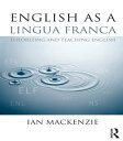 English as a Lingua Franca Theorizing and teaching English