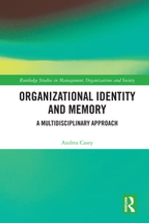 Organizational Identity and Memory