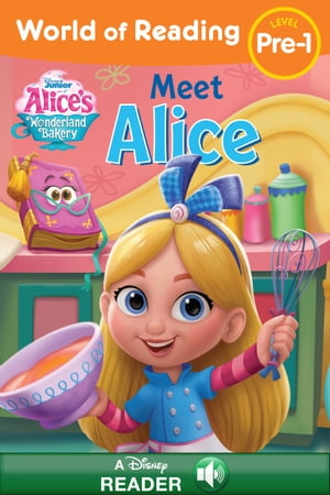 World of Reading:: Alice's Wonderland Bakery: Meet Alice