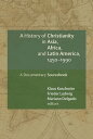 ŷKoboŻҽҥȥ㤨A History of Christianity in Asia, Africa, and Latin America, 1450-1990 A Documentary SourcebookŻҽҡ[ Roland Spliesgart ]פβǤʤ6,141ߤˤʤޤ