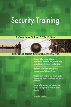 Security Training A Complete Guide - 2024 EditionŻҽҡ[ Gerardus Blokdyk ]