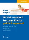 FBL Klein-Vogelbach Functional Kinetics praktisch angewandt Brustkorb, Arme und Kopf untersuchen und behandeln