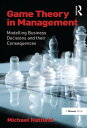 Game Theory in Management Modelling Business Decisions and their Consequences