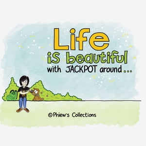 Life Is Beautiful .. with Jackpot Around ...Żҽҡ[ Phiews Collections ]
