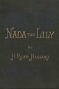 Nada the Lily【電子書籍】[ H. Rider Haggard ]