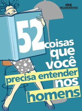 52 Coisas que Voc? Precisa Entender nos Homens【電子書籍】[ Clene Salles ]