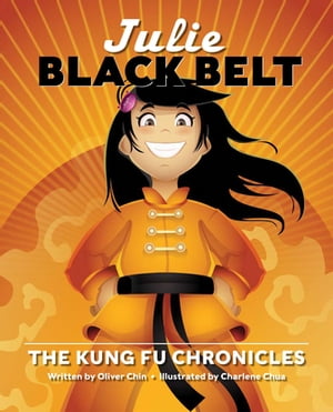 Julie Black Belt The Kung Fu ChroniclesŻҽҡ[ Oliver Chin ]