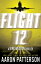 Flight 12 A Kirk Weston ThrillerŻҽҡ[ Aaron Patterson ]