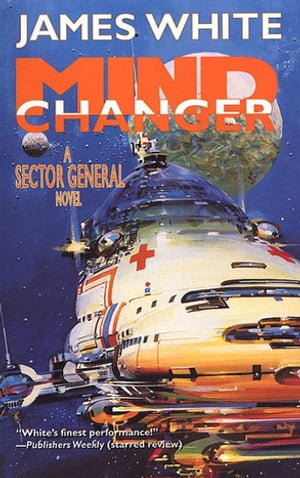 Mind Changer A Sector General Novel【電子書