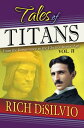 ŷKoboŻҽҥȥ㤨Tales of Titans: From the Renaissance to the Electro/Atomic Age, Vol. 2Żҽҡ[ Rich DiSilvio ]פβǤʤ324ߤˤʤޤ