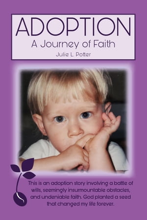 Adoption A Journey of Faith【電子書籍】[ J