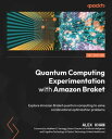 ŷKoboŻҽҥȥ㤨Quantum Computing Experimentation with Amazon Braket Explore Amazon Braket quantum computing to solve combinatorial optimization problemsŻҽҡ[ Alex Khan ]פβǤʤ4,540ߤˤʤޤ