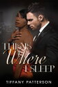 This Is Where I Sleep【電子書籍】[ Tiffany Patterson ]