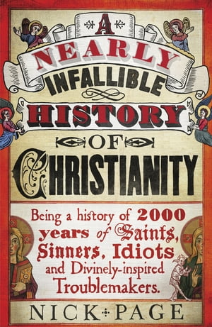 A Nearly Infallible History of Christianity