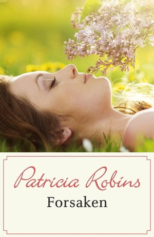 Forsaken【電子書籍】[ Patricia Robins ]
