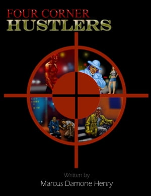 Four Corner Hustlers【電子書籍】[ Marcus Damone Henry ]