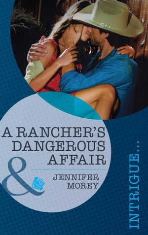 A Rancher's Dangerous Affair (Vengeance in Texas