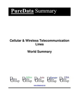 Cellular & Wireless Telecommunication Lines World SummaryMarket Values & Financials by Country【電子書籍】[ Editorial DataGroup ]