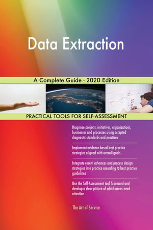 Data Extraction A Complete Guide - 2020 Edition 
