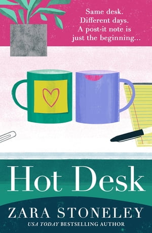 Hot Desk (The Zara Stoneley Romantic Comedy Collection, Book 8)【電子書籍】[ Zara Stoneley ]