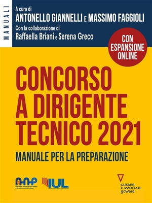 Concorso a dirigente tecnico 2021. Manuale per la preparazione【電子書籍】[ Antonello Giannelli ]