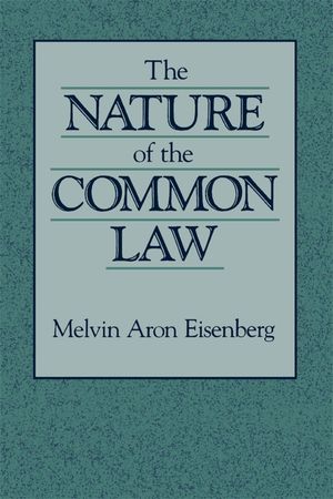 The Nature of the Common Law【電子書籍】[ Melvin Aron Eisenberg ]
