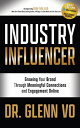 Industry Influencer Growing Your Brand Through M