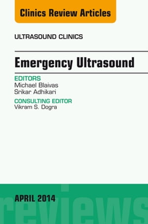 Emergency Medicine, An Issue of Ultrasound Clinics