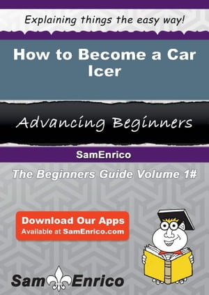 How to Become a Car Icer