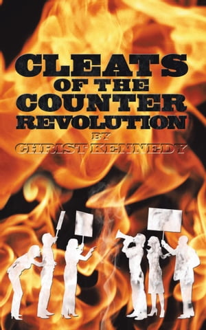 ŷKoboŻҽҥȥ㤨Cleats of the Counter RevolutionŻҽҡ[ Christ Kennedy ]פβǤʤ1,144ߤˤʤޤ