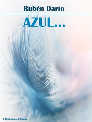 Azul...【電子書籍】[ Rub?n Dar?o ]