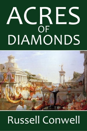 Acres of Diamonds【電子書籍】[ Russell Con